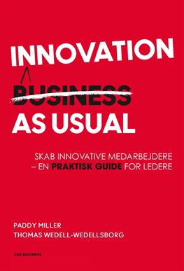 Cover for Thomas Wedell-Wedellsborg; Paddy Miller · Innovation as Usual (Hæftet bog) [1. udgave] (2013)