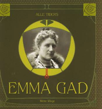 Cover for Mette Winge · Alle tiders Emma Gad (Bound Book) [1st edition] (2005)