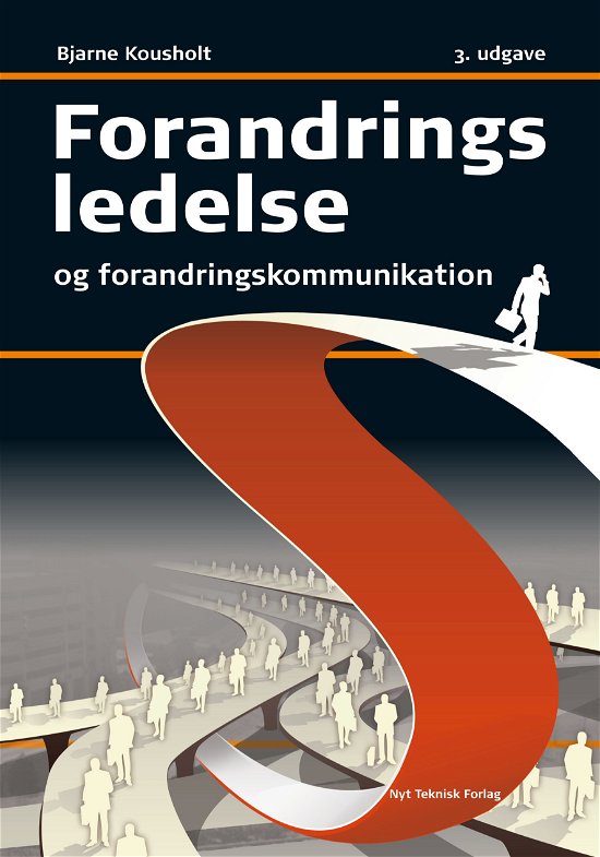 Cover for Bjarne Kousholt · Forandringsledelse og forandringskommunikation (Gebundesens Buch) [3. Ausgabe] [Indbundet] (2012)