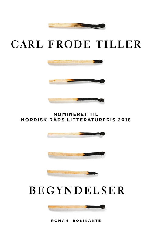 Begyndelser - Carl Frode Tiller - Bøger - Rosinante - 9788763856638 - 19. oktober 2018