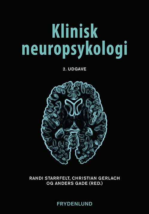 Cover for Randi Starrfelt, Christian Gerlach og Anders Gade (red.) · Klinisk neuropsykologi (Bound Book) [2e édition] (2020)