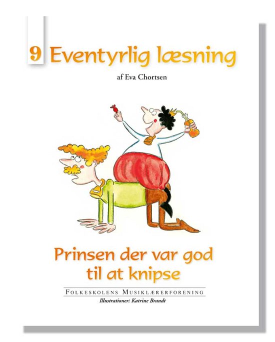 Prinsen der var god til at knipse - Eva Chortsen - Books - Folkeskolens Musiklærerforening - 9788776122638 - May 24, 2022