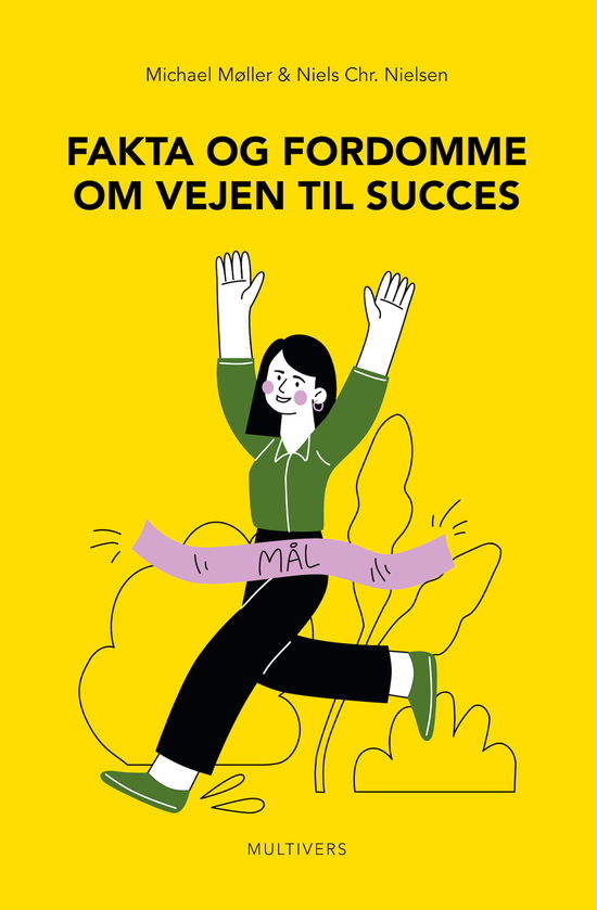 Cover for Michael Møller &amp; Niels Chr. Nielsen · Fakta og fordomme om vejen til succes (Sewn Spine Book) [1er édition] (2024)