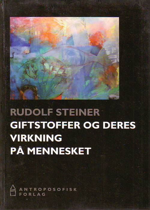 Cover for Rudolf Steiner · Giftstoffer og deres virkning på mennesket (Sewn Spine Book) [2nd edition] (2006)