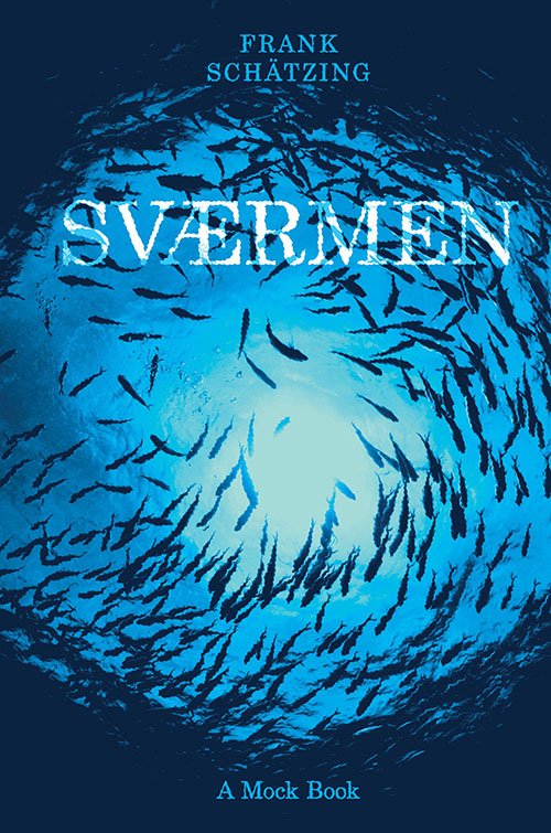 Cover for Frank Schätzing · Sværmen (Sewn Spine Book) [2e uitgave] (2023)