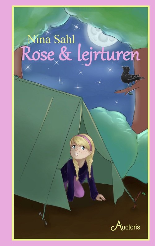 Cover for Nina Sahl · Rose &amp; lejrturen (Innbunden bok) [1. utgave] (2018)