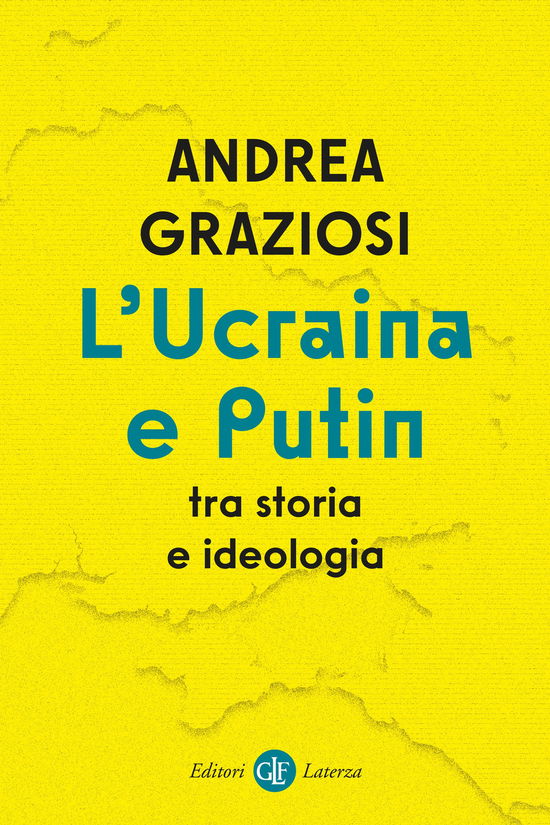 Cover for Andrea Graziosi · L' Ucraina E Putin Tra Storia E Ideologia (Book)