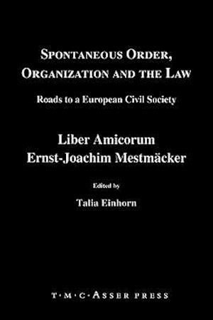 Cover for Einhorn · Spontaneous Order, Organization and the Law: Roads to a European Civil Society - Liber Amicorum Ernst-Joachim Mestmaecker (Gebundenes Buch) (2003)