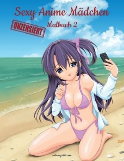 Cover for Nick Snels · Sexy Anime Madchen Unzensiert Malbuch 2 (Paperback Book) (2020)
