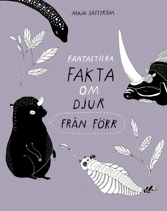 Cover for Maja Säfström · Fantastiska fakta om förhistoriska djur (ePUB) (2017)