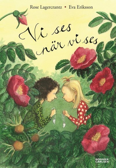 Cover for Rose Lagercrantz · Dunne: Vi ses när vi ses (Innbunden bok) (2016)