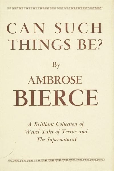 Cover for Ambrose Bierce · Can such things be? (ePUB) (2014)