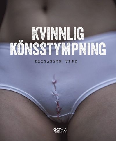 Cover for Ubbe Elisabeth · Kvinnlig könsstympning (Sewn Spine Book) (2018)