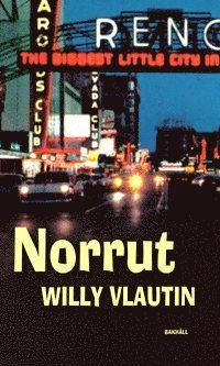 Cover for Willy Vlautin · Norrut (Innbunden bok) (2012)