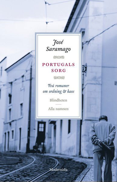 Portugals sorg : Två romaner om ordning och kaos - José Saramago - Kirjat - Modernista - 9789178934638 - maanantai 31. toukokuuta 2021