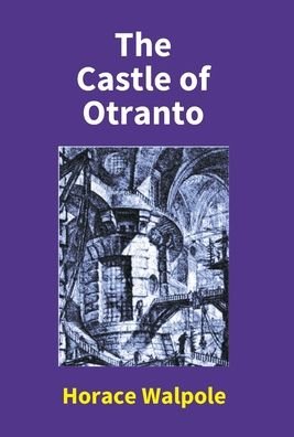 Cover for Horace Walpole · The Castle Of Otranto (Inbunden Bok) (2017)