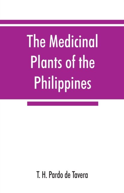 Cover for T H Pardo De Tavera · The medicinal plants of the Philippines (Paperback Bog) (2019)