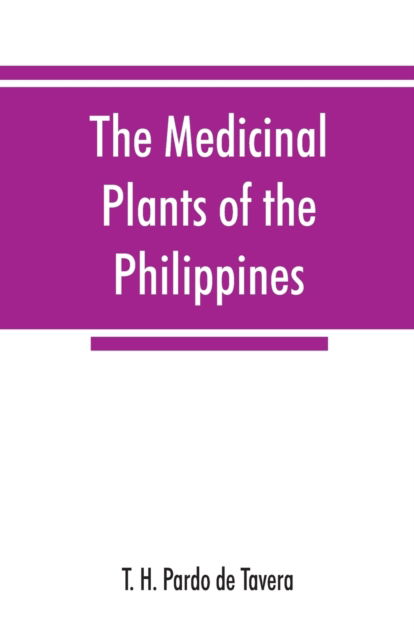 Cover for T H Pardo De Tavera · The medicinal plants of the Philippines (Paperback Bog) (2019)