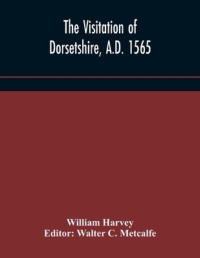 Cover for William Harvey · The visitation of Dorsetshire, A.D. 1565 (Paperback Book) (2020)