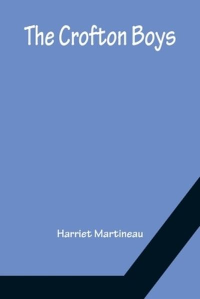 Cover for Harriet Martineau · The Crofton Boys (Paperback Book) (2022)