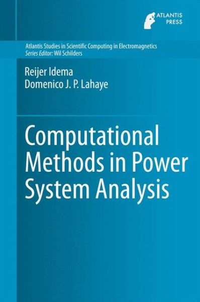 Cover for Reijer Idema · Computational Methods in Power System Analysis - Atlantis Studies in Scientific Computing in Electromagnetics (Hardcover Book) [2014 edition] (2014)