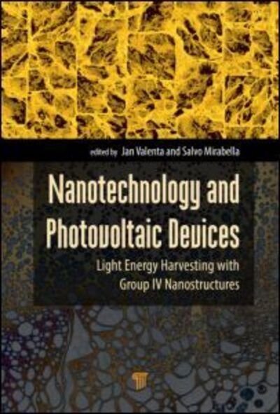 Cover for Jan Valenta · Nanotechnology and Photovoltaic Devices: Light Energy Harvesting with Group IV Nanostructures (Gebundenes Buch) (2015)