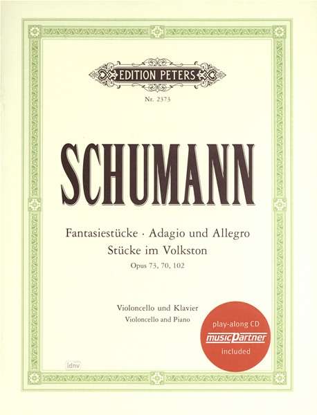 Fantasiestucke, Adagio and Allegro, Stucke im Volkston for Cello and Piano - Schumann - Livros - Edition Peters - 9790014010638 - 12 de abril de 2001