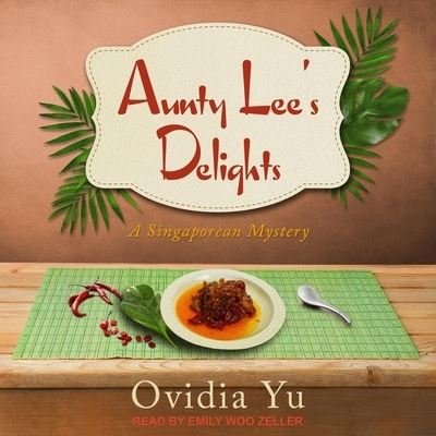 Cover for Ovidia Yu · Aunty Lee's Delights (CD) (2020)