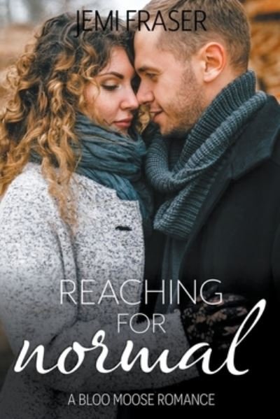 Cover for Jemi Fraser · Reaching For Normal - Bloo Moose Romance (Paperback Book) (2020)