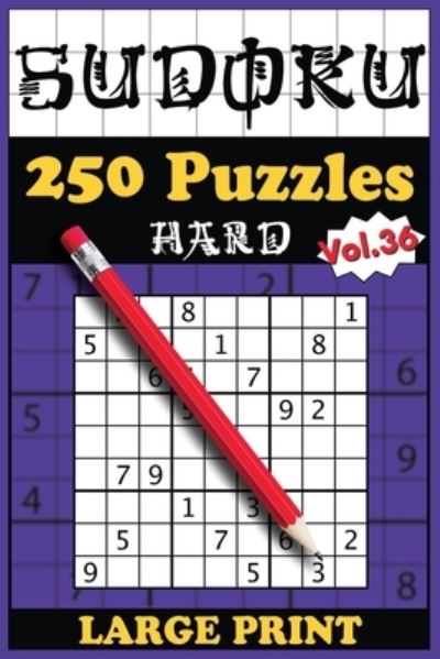 250 Hard Sudoku Puzzles with solutions: Volume 36 - Sebastian Arthaber - Livros - Independently Published - 9798421650638 - 23 de fevereiro de 2022