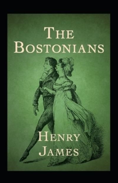 Cover for Henry James · The Bostonians Annotated (Pocketbok) (2021)