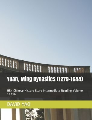 Yuan, Ming Dynasties (1279-1644) - David Yao - Boeken - Independently Published - 9798550701638 - 21 oktober 2020