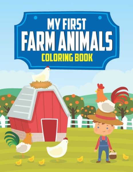 Cover for Daily Love Publishing · My First Farm Animals Coloring Book (Paperback Book) (2020)