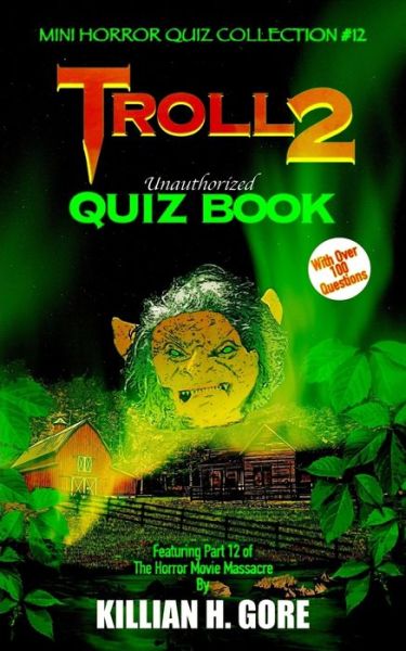 Cover for Killian H Gore · Troll 2 Unauthorized Quiz Book (Pocketbok) (2020)