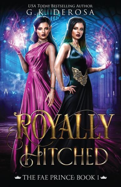 Cover for G K DeRosa · Royally Hitched (Pocketbok) (2020)