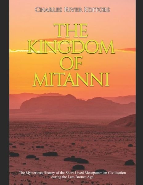 Cover for Charles River Editors · The Kingdom of Mitanni (Paperback Book) (2020)