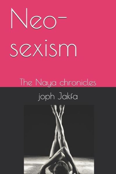 Cover for Joph Jakfa · Neo-sexism (Paperback Book) (2020)