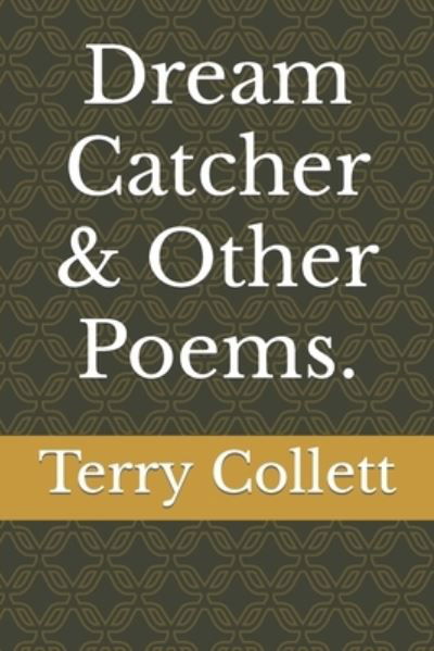 Cover for Terry Collett · Dream Catcher &amp; Other Poems. (Paperback Book) (2020)