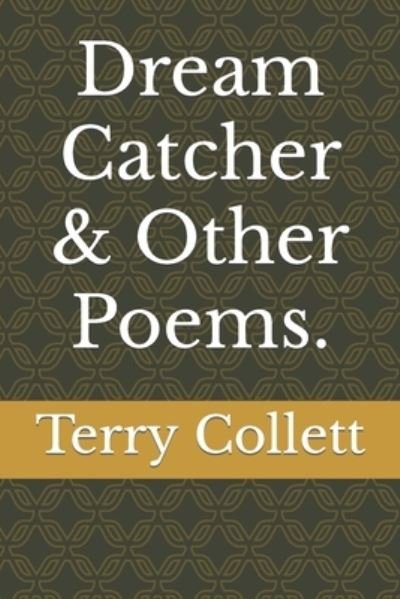 Cover for Terry Collett · Dream Catcher &amp; Other Poems. (Paperback Bog) (2020)