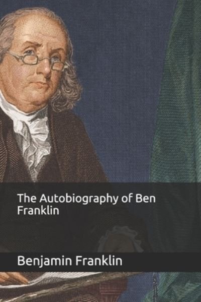 Cover for Benjamin Franklin · The Autobiography of Ben Franklin (Paperback Bog) (2020)