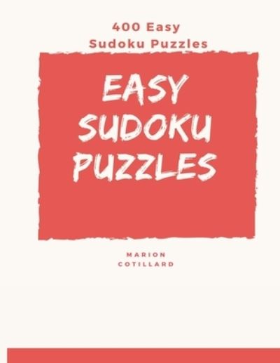 Easy Sudoku Puzzles - Marion Cotillard - Books - Independently Published - 9798687348638 - September 17, 2020