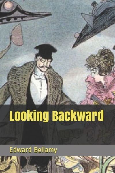 Cover for Edward Bellamy · Looking Backward (Paperback Book) (2021)
