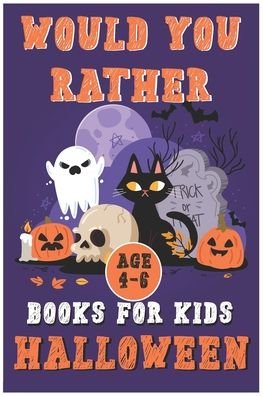 Cover for John Williams · Would You Rather Book for Kids Halloween: Spooky Full-Illustrated Fun for Toddlers (Paperback Bog) (2020)