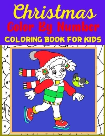 Cover for Mary Garcia · Christmas Color By Number Coloring Book For Kids (Paperback Book) (2020)