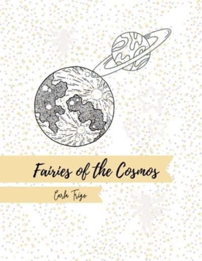 Cover for Carla Trigo · Fairies of the Cosmos (Paperback Book) (2020)