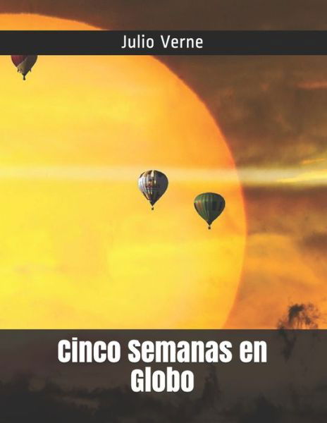 Cover for Julio Verne · Cinco Semanas en Globo (Paperback Book) (2021)