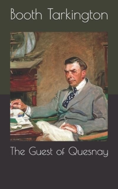 Cover for Booth Tarkington · The Guest of Quesnay (Paperback Book) (2021)