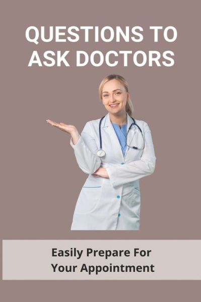 Cover for Lani Ziehm · Questions To Ask Doctors (Paperback Book) (2021)