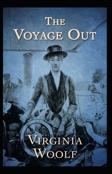 Cover for Virginia Woolf · The Voyage Out Annotated (Paperback Book) (2021)