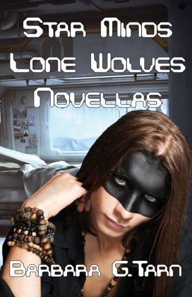 Cover for Barbara G Tarn · Star Minds Lone Wolves Novellas - Star Minds Universe (Paperback Bog) (2021)